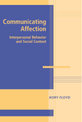 Communicating Affection: Interpersonal Behavior and Social Context