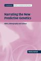 Narrating the New Predictive Genetics: Ethics, Ethnography and Science