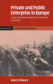 Private and Public Enterprise in Europe: Energy, Telecommunications and Transport, 1830-1990