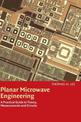 Planar Microwave Engineering: A Practical Guide to Theory, Measurement, and Circuits