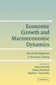 Economic Growth and Macroeconomic Dynamics: Recent Developments in Economic Theory