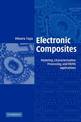 Electronic Composites: Modeling, Characterization, Processing, and MEMS Applications