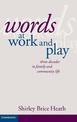 Words at Work and Play: Three Decades in Family and Community Life