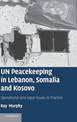 UN Peacekeeping in Lebanon, Somalia and Kosovo: Operational and Legal Issues in Practice