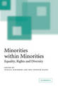 Minorities within Minorities: Equality, Rights and Diversity