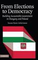 From Elections to Democracy: Building Accountable Government in Hungary and Poland