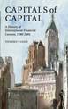 Capitals of Capital: A History of International Financial Centres 1780-2005