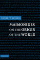 Maimonides on the Origin of the World