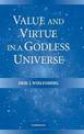 Value and Virtue in a Godless Universe