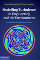 Modelling Turbulence in Engineering and the Environment: Second-Moment Routes to Closure