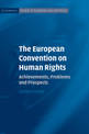 The European Convention on Human Rights: Achievements, Problems and Prospects