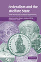 Federalism and the Welfare State: New World and European Experiences