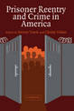 Prisoner Reentry and Crime in America