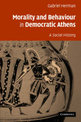 Morality and Behaviour in Democratic Athens: A Social History