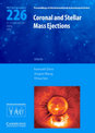 Coronal and Stellar Mass Ejections (IAU S226)