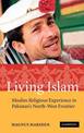 Living Islam: Muslim Religious Experience in Pakistan's North-West Frontier