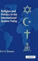 Religion and Politics in the International System Today