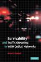 Survivability and Traffic Grooming in WDM Optical Networks