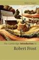 The Cambridge Introduction to Robert Frost