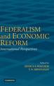 Federalism and Economic Reform: International Perspectives