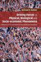 Driving Forces in Physical, Biological and Socio-economic Phenomena: A Network Science Investigation of Social Bonds and Interac