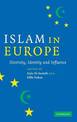 Islam in Europe: Diversity, Identity and Influence