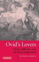 Ovid's Lovers: Desire, Difference and the Poetic Imagination