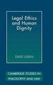 Legal Ethics and Human Dignity