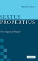 Sextus Propertius: The Augustan Elegist