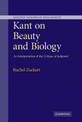 Kant on Beauty and Biology: An Interpretation of the 'Critique of Judgment'