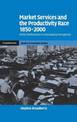 Market Services and the Productivity Race, 1850-2000: British Performance in International Perspective