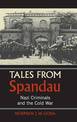 Tales from Spandau: Nazi Criminals and the Cold War