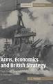 Arms, Economics and British Strategy: From Dreadnoughts to Hydrogen Bombs