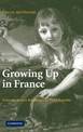 Growing Up in France: From the Ancien Regime to the Third Republic