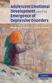 Adolescent Emotional Development and the Emergence of Depressive Disorders