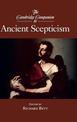 The Cambridge Companion to Ancient Scepticism