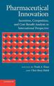 Pharmaceutical Innovation: Incentives, Competition, and Cost-Benefit Analysis in International Perspective