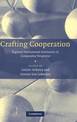 Crafting Cooperation: Regional International Institutions in Comparative Perspective