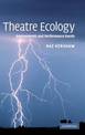 Theatre Ecology: Environments and Performance Events