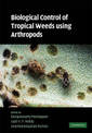 Biological Control of Tropical Weeds Using Arthropods