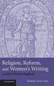 Religion, Reform, and Women's Writing in Early Modern England