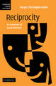 Reciprocity: An Economics of Social Relations