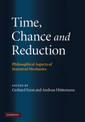 Time, Chance, and Reduction: Philosophical Aspects of Statistical Mechanics