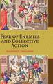 Fear of Enemies and Collective Action