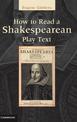 How to Read a Shakespearean Play Text