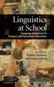 Linguistics at School: Language Awareness in Primary and Secondary Education