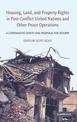 Housing, Land, and Property Rights in Post-Conflict United Nations and Other Peace Operations: A Comparative Survey and Proposal