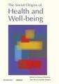 The Social Origins of Health and Well-being