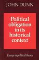 Political Obligation in its Historical Context: Essays in Political Theory