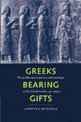 Greeks Bearing Gifts: The Public Use of Private Relationships in the Greek World, 435-323 BC